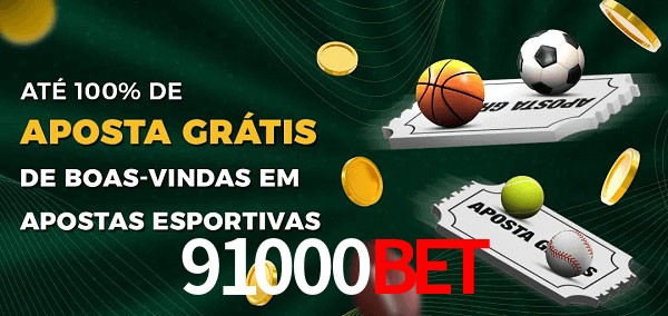 91000Bet Ate 100% de Aposta Gratis